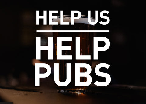 HELP US HELP PUBS